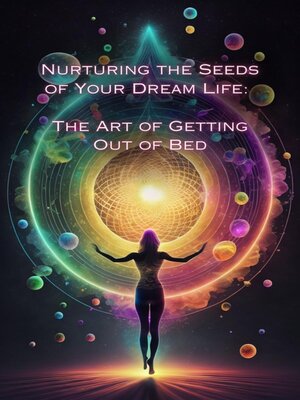 cover image of The Art of Getting Out of Bed
